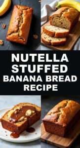 Nutella Stuffed Banana Bread Recipe
