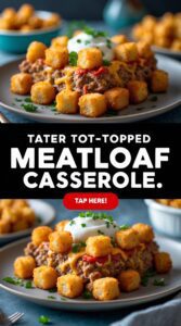 Tater Tot-Topped Meatloaf Casserole – Kids’ Party Hit