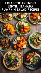 7 Diabetic Friendly Lentil & Banana Pumpkin Salad Recipes