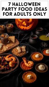 7 Halloween Party Food Ideas for Adults Only