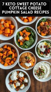 7 Keto Sweet Potato & Cottage Cheese Pumpkin Salad Recipes