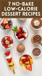 7 No-Bake Low-Calorie Dessert Recipes