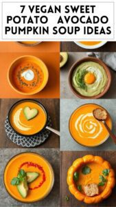 7 Vegan Sweet Potato & Avocado Pumpkin Soup Ideas