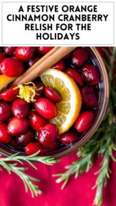 A Festive Orange Cinnamon Cranberry Relish for the Holidays