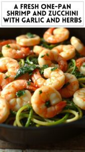 A Fresh One-Pan Shrimp and Zucchini With Garlic and Herbs