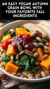 An Easy Vegan Autumn Grain Bowl With Your Favorite Fall Ingredients
