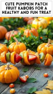 Cute Pumpkin Patch Fruit Kabobs for a Healthy and Fun Treat