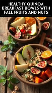 Healthy Quinoa Breakfast Bowls With Fall Fruits and Nuts