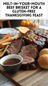 Melt-in-Your-Mouth Beef Brisket for a Gluten-Free Thanksgiving Feast