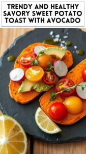 Trendy and Healthy Savory Sweet Potato Toast With Avocado