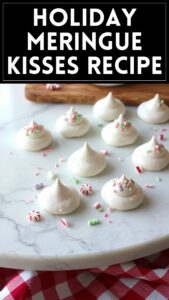 Holiday Meringue Kisses Recipe